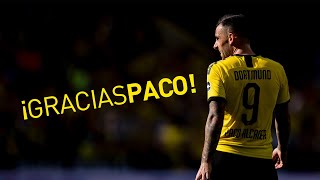 Gracias Paco  Paco Alcacer leaves Borussia Dortmund [upl. by Lepley133]