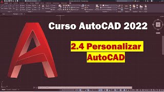 🔴 CURSO AUTOCAD 2022  24 Personalizar AutoCAD [upl. by Eatnohs]