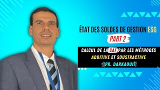 État des soldes de gestion ESG Part 2Calcul de la CAF méthode additivesoustractive Pr DARKAOUI [upl. by Atolrac]