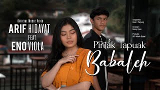 Arif Hidayat Ft Eno Viola  Pintak Tapuak Babaleh Official Music Video [upl. by Aisiram461]