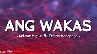 Arthur Miguel  Ang Wakas Lyrics feat Trisha makapagal quotMasisisi mo ba kung ayaw na talagaquot [upl. by Berry]