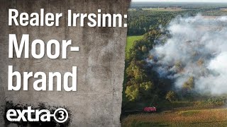 Realer Irrsinn Moorbrand in Meppen  extra 3  NDR [upl. by John]