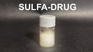 Making Sulfanilamide from scratch [upl. by Eniretak]