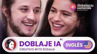 PODCAST CREATIVO 170 – ROSALIA  DOBLAJE IA [upl. by Reggis]