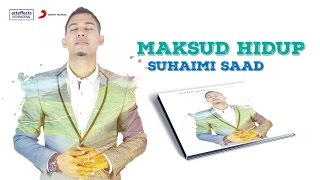 Suhaimi Saad  Maksud Hidup Video Lirik [upl. by Red]