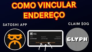 COMO VINCULAR ENDEREÇO EVM NO APP DA SATOSHI PARA SACAR TOKENS OG DA GLYPH [upl. by Haig]