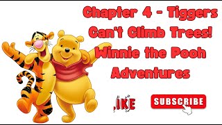 Chapter 4  Tiggers Cant Climb Trees  Winnie the Pooh Adventures [upl. by Anida]