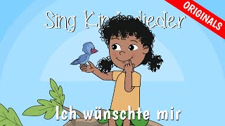 Ich wünschte mir  Kinderlieder zum Mitsingen  Sing Kinderlieder [upl. by Rubinstein]