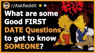 BEST First DATE Questions To Ask Your DATE  rAskReddit [upl. by Audrie901]