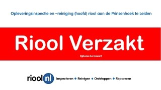 RIOOL VERZAKT NA NIEUWBOUW BEL RIOOlNL voor een Camerainspectie [upl. by Paton]