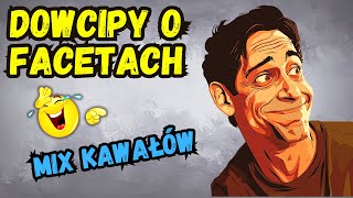 💥 NAJLEPSZE KAWAŁY DOWCIPY O FACETACH 💥 DOWCIPY KAWAŁY ŚMIESZNE HUMOR FUNNY [upl. by Aihsenek]