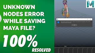 How to Remove Unknown Nodes Error From Maya Resolved  Maya Error Resolved  Animation Tips [upl. by Lahcar]