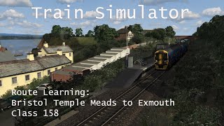 Train Simulator  Route Learning Bristol Temple Meads to Exmouth Class 158  1440p [upl. by Cheke]