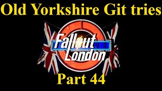 Fallout London Pt 44 [upl. by Okimat]