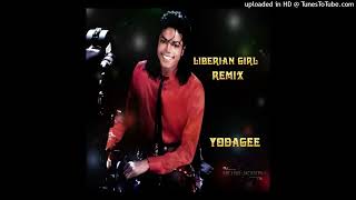 Liberian Girl Remix ft Michael Jackson YodaGee Productions [upl. by Sandra854]