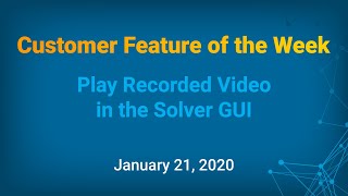 Customer Feature of the Week  Play Recorded Video in the Solver GUI [upl. by Nester]