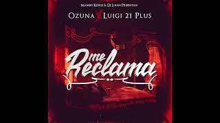 Mambo Kingz  Me Reclama ft Ozuna Luigi 21 Plus Official Audio [upl. by Pillihpnhoj]