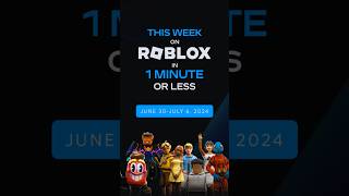 Everything that happened this week on Roblox in 1 minute or less 🔁 June 30July 6 2024 [upl. by Lodmilla]