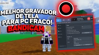 MELHOR GRAVADOR DE TELA PARA PC FRACO MAIS CONFIG [upl. by Nevanod866]