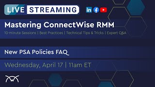 Mastering RMM  New PSA Policies FAQ [upl. by Banquer]