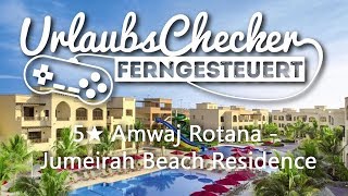 5 ★ Amwaj Rotana  Jumeirah Beach Residence  Jumeirah  UrlaubsChecker ferngesteuert [upl. by Ayaros]