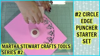 Martha Stewart Crafts Tools Series  2 Circle Edge Puncher Starter Set [upl. by Mathur]