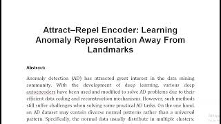 Attract–Repel Encoder Learning Anomaly Representation Away From Landmarks [upl. by Noyrb629]