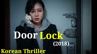 Door Lock 2018 Movie Explained In Hindi  Korean Thriller Movie Explained In Hindi [upl. by Barthel]