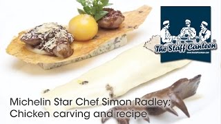 Michelin Star Chef Simon Radley Chicken carving and recipe [upl. by Merrill]