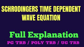 SCHRODINGERS TIME DEPENDENT WAVE EQUATION PG TRB DYNAMIC CHEMISTRY [upl. by Coppinger601]