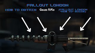 FALLOUT LONDON how to get Gauss Rifle [upl. by Ahsak86]