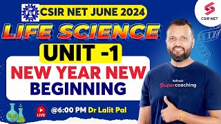 CSIR NET June 2024  Life Science Exam  Start from Basics  Unit 1  Dr Lalit Pal csir [upl. by Zeralda]