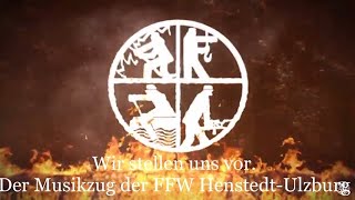 Wir sind der Musikzug der Freiwilligen Feuerwehr HenstedtUlzburg [upl. by Harlie]