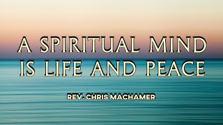 A Spiritual Mind Is Life And Peace  Live [upl. by Auqinihs]