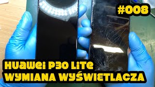 WYMIANA WYŚWIETLACZA W HUAWEI P30 Lite  P30 Lite display change  Zwykły dzień w serwisie GSM [upl. by Deer]