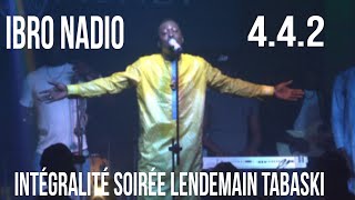 🎤 IBRO NADIO LIVE 2024 🎶 INTÉGRALITÉ SOIRÉE LIVE PERFORMANCE AU BARRAMUNDI LENDEMAIN TABASKI [upl. by Parthen950]