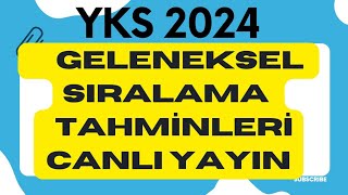 YKS 2024 SIRALAMA TAHMİNLERİ CANLI YAYIN [upl. by Neliak]