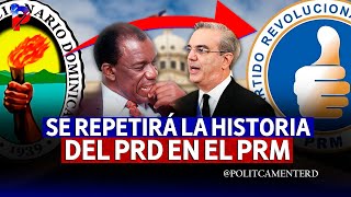 SE REPETIRÁ LA HISTORIA DEL PRD EN EL PRM [upl. by Adnohr966]