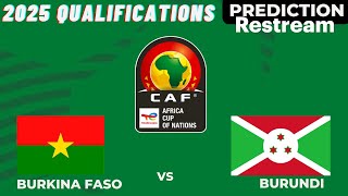 Burkina Faso vs Burundi Live Stream CAF Africa Nations Cup 2025 Qualifiers Commentary Score [upl. by Veta]