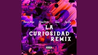 La Curiosidad Remix [upl. by Aigneis]