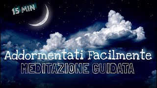 Addormentati Facilmente  Meditazione Guidata Italiano [upl. by Anirok236]