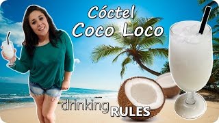 Cóctel Coco Loco  Drinking RULES 40 [upl. by Norvol994]