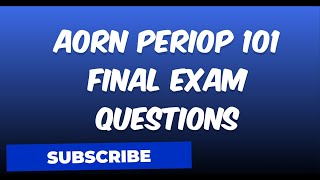 AORN PERIOP 101 FINAL EXAM QUESTIONS AND ANSWERS [upl. by Guod]