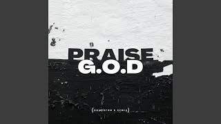 Praise GOD Homerton B Remix [upl. by Alrac]