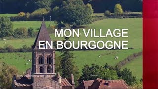 Mon village en Bourgogne  Émission intégrale [upl. by Llewoh]