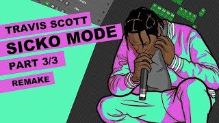 Making a Beat Travis Scott  SICKO MODE  PART 3 of 3 IAMM Remake [upl. by Ardnuaet]