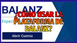 ¿Cómo usar la plataforma de Balanz  Te enseño a entender cada funcionalidad [upl. by Layod]