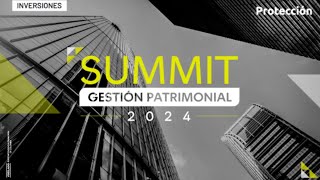 SUMMIT Gestión Patrimonial 2024 [upl. by Kauffmann207]