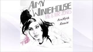 Amy Winehouse  Me amp Mr Jones AceMyth Remix [upl. by Wolenik]