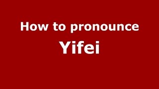 How to pronounce Yifei Chinese  PronounceNamescom [upl. by Yevrah]